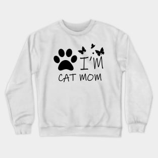 I'm Cat Mom Crewneck Sweatshirt